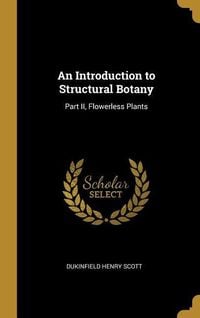 Produktbild: An Introduction to Structural Botany: Part II, Flowerless Plants
