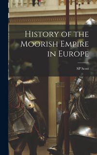 Produktbild: History of the Moorish Empire in Europe