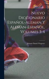 Produktbild: Nuevo Diccionario Espa&ntilde;ol-Aleman Y Aleman-Espa&ntilde;ol, Volumes 3-4