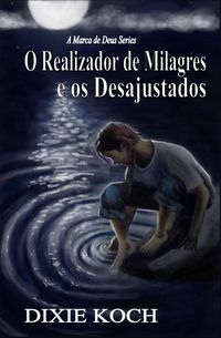 Produktbild: O Realizador de Milagres e os Desajustados