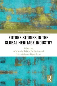 Produktbild: Future Stories in the Global Heritage Industry