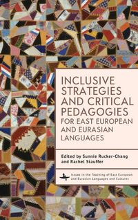 Produktbild: Inclusive Strategies and Critical Pedagogies for East European and Eurasian Languages