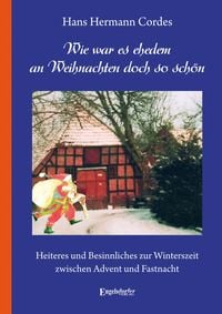 Produktbild: Wie war es ehedem an Weihnachten doch so sch&ouml;n