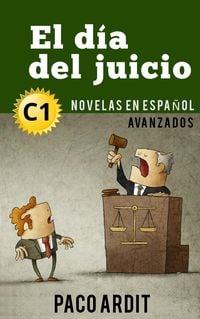 Produktbild: El d&iacute;a del juicio - Novelas en espa&ntilde;ol nivel avanzado (C1)