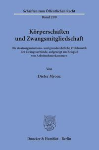 Produktbild: K&ouml;rperschaften und Zwangsmitgliedschaft.