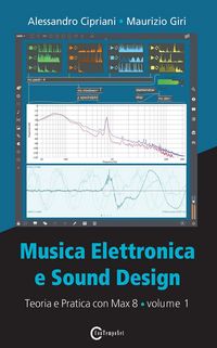 Produktbild: Musica Elettronica e Sound Design - Teoria e Pratica con Max 8 - Volume 1 (Quarta Edizione)