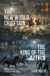 Produktbild: The New World Chieftain & The King of the Aztecs