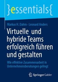 Produktbild: Virtuelle und hybride Teams erfolgreich f&uuml;hren und gestalten