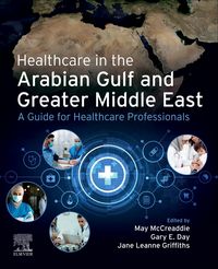 Produktbild: Healthcare in the Arabian Gulf and Greater Middle East: A Guide for Healthcare Professionals