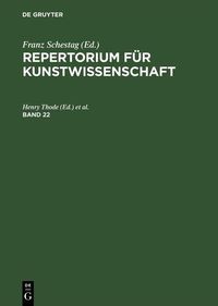 Produktbild: Repertorium f&uuml;r Kunstwissenschaft. Band 22