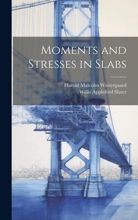 Produktbild: Moments and Stresses in Slabs