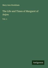 Produktbild: The Life and Times of Margaret of Anjou