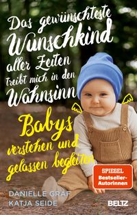 Das gewünschteste Wunschkind aller Zeiten treibt mich in den Wahnsinn von Danielle Graf
