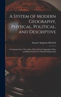 Produktbild: A System of Modern Geography, Physical, Political, and Descriptive [microform]