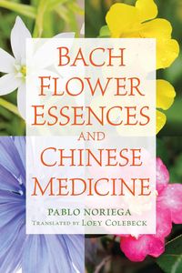 Produktbild: Bach Flower Essences and Chinese Medicine