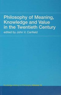 Produktbild: Philosophy of Meaning, Knowledge and Value in the Twentieth Century