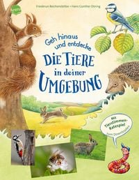 Produktbild: Geh hinaus und entdecke &hellip; Die Tiere in deiner Umgebung