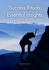 Produktbild: "Success Rituals: Essential Insights Unveiled"