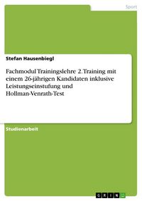 Produktbild: Fachmodul Trainingslehre 2. Training mit einem 26-j&auml;hrigen Kandidaten inklusive Leistungseinstufung und Hollman-Venrath-Test