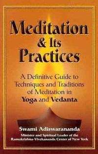 Produktbild: Meditation and Its Practices: A Definitive Guide to Techniques and Traditions of Meditation in Yoga and Vedanta