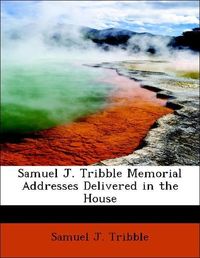 Produktbild: Tribble, S: Samuel J. Tribble Memorial Addresses Delivered i