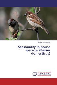 Produktbild: Seasonality in house sparrow (Passer domesticus)