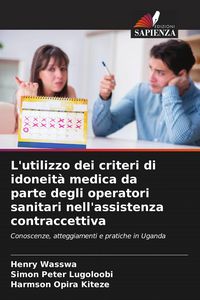 Produktbild: L'utilizzo dei criteri di idoneit&agrave; medica da parte degli operatori sanitari nell'assistenza contraccettiva