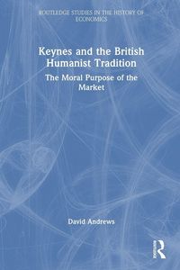 Produktbild: Keynes and the British Humanist Tradition