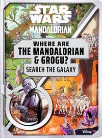 Produktbild: Star Wars: Where Are the Mandalorian and Grogu? Search the Galaxy - Search and Find Children's Book (Officially Licensed)