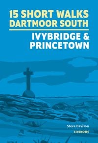 Produktbild: 15 Short Walks on Dartmoor South - Ivybridge and Princetown