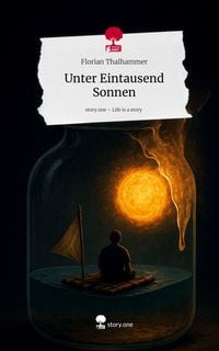 Produktbild: Unter Eintausend Sonnen. Life is a Story - story.one