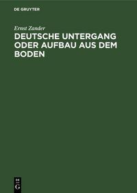 Produktbild: Deutsche Untergang oder Aufbau aus dem Boden