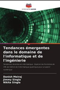 Produktbild: Tendances &eacute;mergentes dans le domaine de l'informatique et de l'ing&eacute;nierie