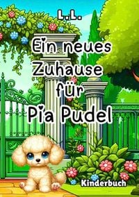Produktbild: Tierabenteuer / Ein neues Zuhause f&uuml;r Pia Pudel