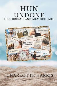 Produktbild: Hun Undone - Lies, Dreams & MLM Schemes