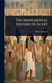 Produktbild: The Monumental History Of Egypt