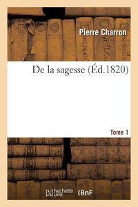 Produktbild: De la sagesse. Tome 1
