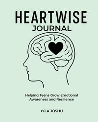 Produktbild: Heartwise Journal - Helping Teens Grow Emotional Awareness and Resilience