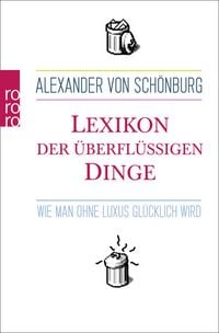 Bild vom Artikel Lexikon der überflüssigen Dinge vom Autor Alexander von Schönburg