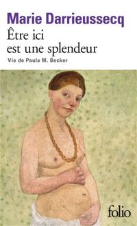 Produktbild: &Ecirc;tre ici est une splendeur: Vie de Paula M. Becker