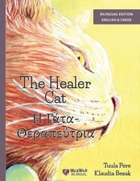 Produktbild: The Healer Cat / &Eta; &Gamma;ά&tau;&alpha;-&Theta;&epsilon;&rho;&alpha;&pi;&epsilon;ύ&tau;&rho;&iota;&alpha;