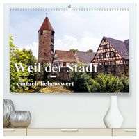 Produktbild: Weil der Stadt - einfach liebenswert (hochwertiger Premium Wandkalender 2026 DIN A2 quer), Kunstdruck in Hochglanz