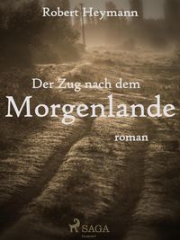 Produktbild: Der Zug nach dem Morgenlande