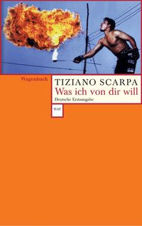 Bild vom Artikel Was ich von dir will vom Autor Tiziano Scarpa