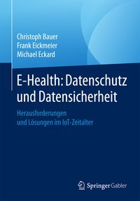 Bild vom Artikel E-Health: Datenschutz und Datensicherheit vom Autor Christoph Bauer