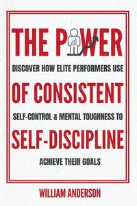 Produktbild: The Power of Consistent Self-Discipline