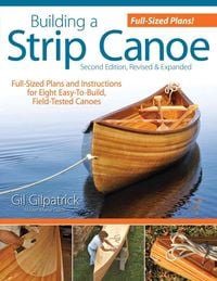 Produktbild: Building a Strip Canoe, Second Edition, Revised & Expanded