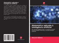 Produktbild: Matem&aacute;tica aplicada &agrave; intelig&ecirc;ncia artificial