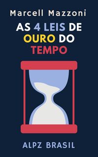Produktbild: As 4 Leis De Ouro Do Tempo (Cole&ccedil;&atilde;o Produtividade, #2)