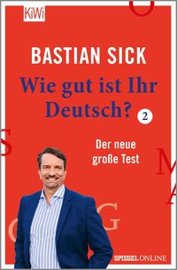 Bild vom Artikel Wie gut ist Ihr Deutsch? 2 vom Autor Bastian Sick